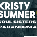 Kristy Sumner: Finding Spirits In The Scariest Places